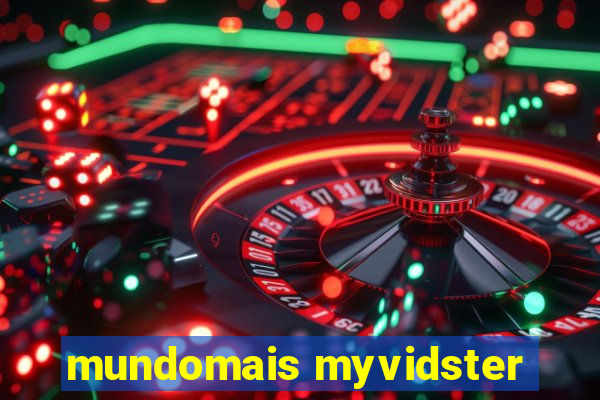 mundomais myvidster